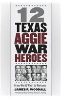 Twelve Texas Aggie War Heroes, Volume 150
