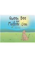 Queen Bee and Mother Lion