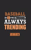 Baseball Is Always Trending