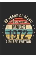 Born March 1972 Limited Edition Bday Gifts: 48 th birthday Notebook Gift for 48 Year Old Party. Blank lined Notebook for your retro friend. 6x9 inches, 110 pages.