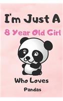 I'm Just A 8 Year Old Girl Who Loves Pandas