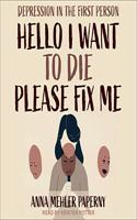 Hello I Want to Die Please Fix Me: Depression in the First Person