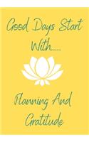 Good Days Start With Planning And Gratitude: Gratitude 2020 diary, journal for women journal for men, happiness, vision board and affirmations