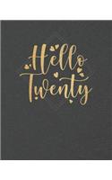 Hello Twenty: Blank Lined Notebook Funny Birthday Gifts, 20th Birthday, 20 Years Old, Notes, To Do Lists, Doodling, Journal, Write In for Notes, Organizing Book