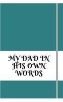 My Dad in His Own Words