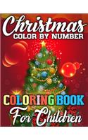 Christmas Color By Number Coloring Book for Children: Christmas Activity Book Full of Coloring, Matching, Mazes, Drawing, Crosswords, Word Searches, Color by Number, Recipes, Word Scrambles & More! (Cre