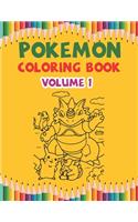 Pokemon Coloring Book (Valume 1): Pokemon Activity Book for Kids. Coloring, Dot To Dot, Mazes, Word Search and More! This Activity Book Will Be Interesting For Boys, Girls, Toddlers,