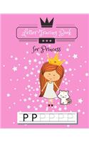 Letter Tracing Book for Princess: Handwriting Paper for Kids Ages 3-5 Writing Practice for Preschoolers Connecting Dotted Letters Printing Workbook Learning Calligraphy 78 Pages 8,5x(1 Letter Tracing Book)