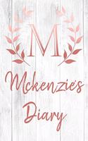 Mckenzie's Diary: Personalized Diary for Mckenzie / Journal / Notebook - M Monogram Initial & Name - Great Christmas or Birthday Gift