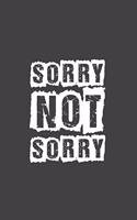 Sorry Not Sorry