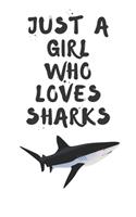 Just A Girl Who Loves Sharks