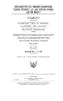 Implementing the Western Hemisphere Travel Initiative at land and sea ports