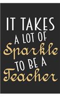 It takes a lot of sparkle to be a teacher