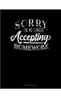 Sorry I'm No Longer Accepting Homework: Cornell Notes Notebook(355 Cornell Notes Notebook)