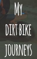 My Dirt Bike Journeys