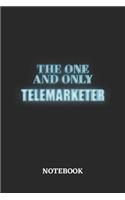 The One And Only Telemarketer Notebook: 6x9 inches - 110 blank numbered pages - Greatest Passionate working Job Journal - Gift, Present Idea