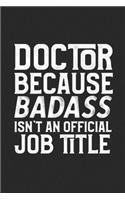 Doctor Because Badass Isn't An Official Job Title