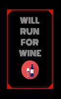 Will Run for Wine: Running Log Book Undated. Training Record Journal. Cute Gift For Runners, Athletes, Girls and Women.