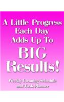 A Little Progress Each Day Adds Up to Big Results!