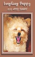 2020 Weekly Dated Planner: Laughing Puppy Cover. Weekly Layout Planner for Dog Lover. Month a Glance also individual Calendars at beginning of each month