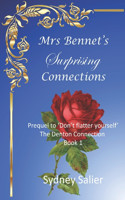 Mrs Bennet's Surprising Connections: Prequel to 'Don't flatter yourself'