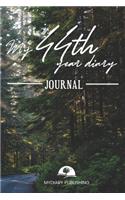 My 44th Year Diary Journal - Build your personal encyclopedia of your life - 600 pages lined pages to write your own story. 6' x 9' format.