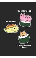 Ta-Meow-go Mew-Nagi Cat-lifornia Roll: Sushi Roll Cat Animal Pun Notebook 6x9 Inches 120 dotted pages for notes, drawings, formulas - Organizer writing book planner diary