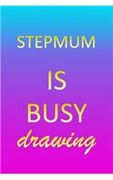 Stepmum: Sketchbook - Blank Creative Sketching Pad - Sketch Book Paper - Im Very Busy Pink Purple Gold Personalized Custom First Name Letter S - Teach & Prac