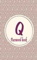 Initials Letter "Q" Password Book: Lovely Password keeper, Best way to Track Website, Username, Password and easily Tabbed in Alphabetical Order -Special Password Journal with the Let