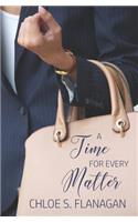 Time for Every Matter