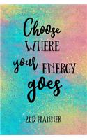 Choose Where Your Energy Goes