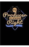 The Producer Is Always Right