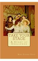 Take Your Stage