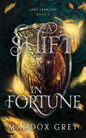 Shift in Fortune