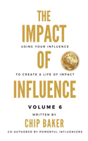 Impact Of Influence Volume 6