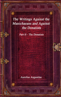 Writings Against the Manichaeans and Against the Donatists