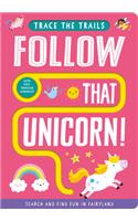 Follow That Unicorn!