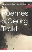 Poèmes à Georg Trakl