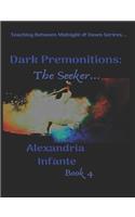 Dark Premonitions: the Seeker