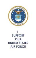 I Support Our United States Air Force