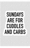 Sundays Are for Cuddles and Carbs