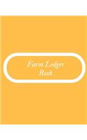 Farm Ledger Book: Farm Record Keeping Logbook Farming Essentials Farm Bookkeeping Note Farmer Ledger Log Livestock Journal Organizer