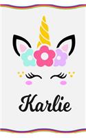 Karlie: Personal Notebook Personal Diary Unicorn Notebook Writing Journal Personalized Notebook Custom Notebook Unicorn Gift Unicorn Birthday Book Custom Na
