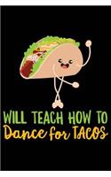 Will Teach How to Dance for Tacos
