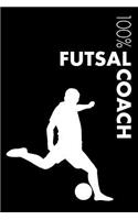 Futsal Coach Notebook: Blank Lined Futsal Journal for Coach and Player
