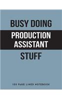 Busy Doing Production Assistant Stuff