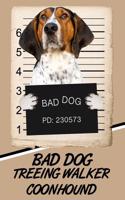 Bad Dog Treeing Walker Coonhound: Handwriting Practice Paper for Kids Notebook with Dotted Lined Sheets for K-3 Students Featuring 120 Pages 6x9