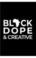 Black Dope & Creative: Lined Notebook, 120 Lined Pages, 6x9
