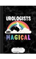 Urologists Are Magical Composition Notebook