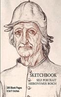 Sketchbook - Self Portrait - Hieronymus Bosch: 200 Blank Pages - 8.5x11 Inches